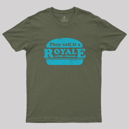 Royale with cheese Geek T-Shirt