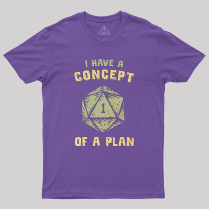 A Concept of a Plan Geek T-Shirt