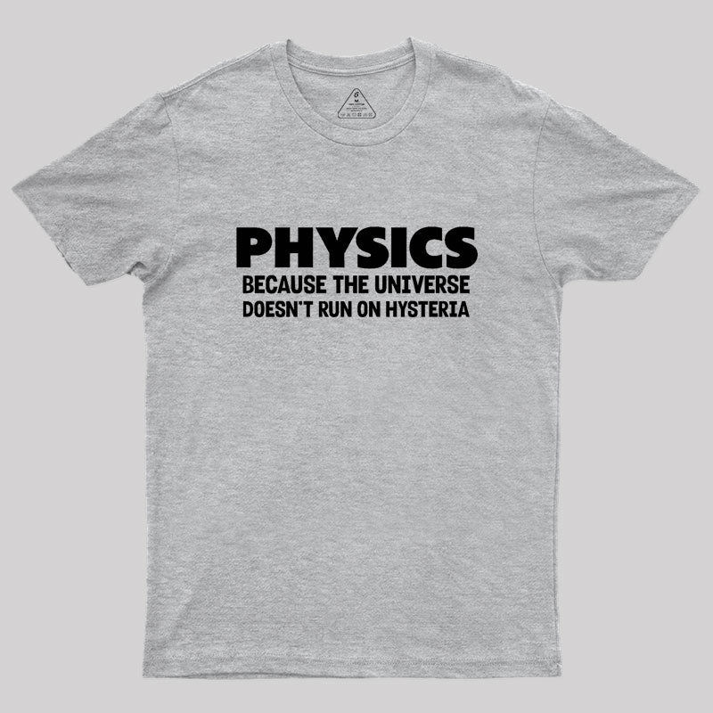 Physics Because The Universe Geek T-Shirt