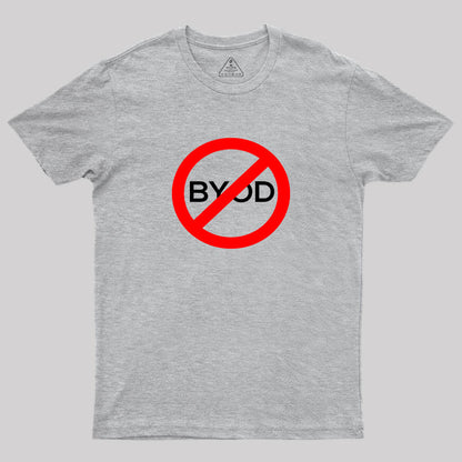 NO BYOD Geek T-Shirt