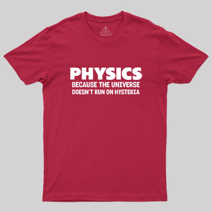 Physics Because The Universe Geek T-Shirt