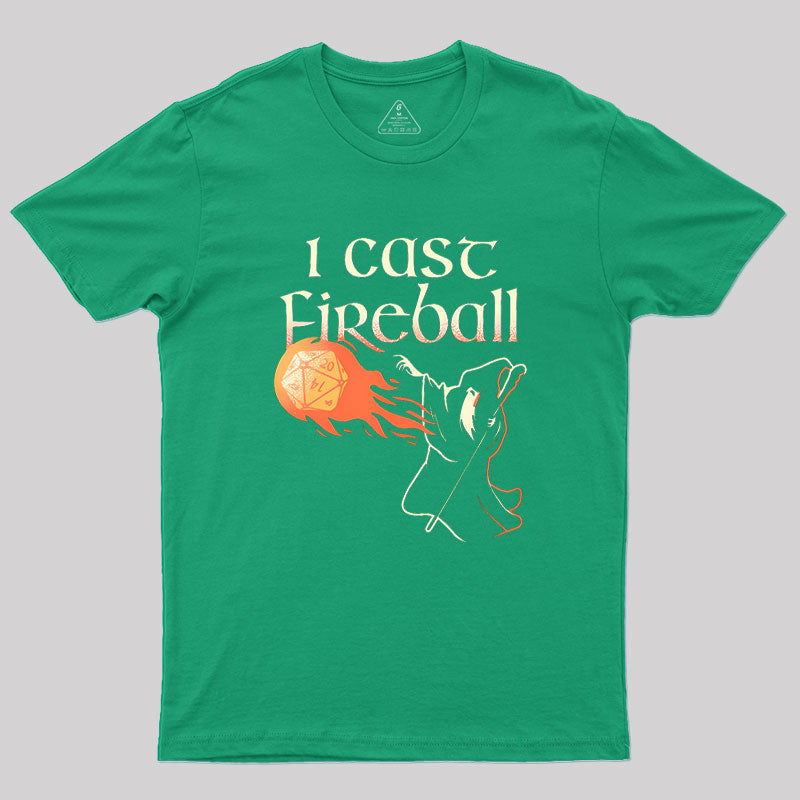 I Cast Fireball D&d Geek T-Shirt