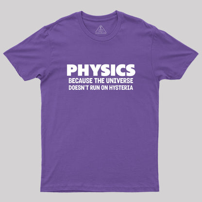 Physics Because The Universe Geek T-Shirt