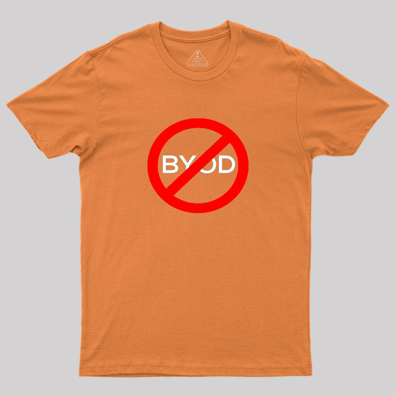 NO BYOD Geek T-Shirt