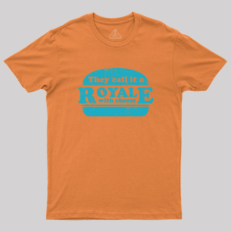 Royale with cheese Geek T-Shirt