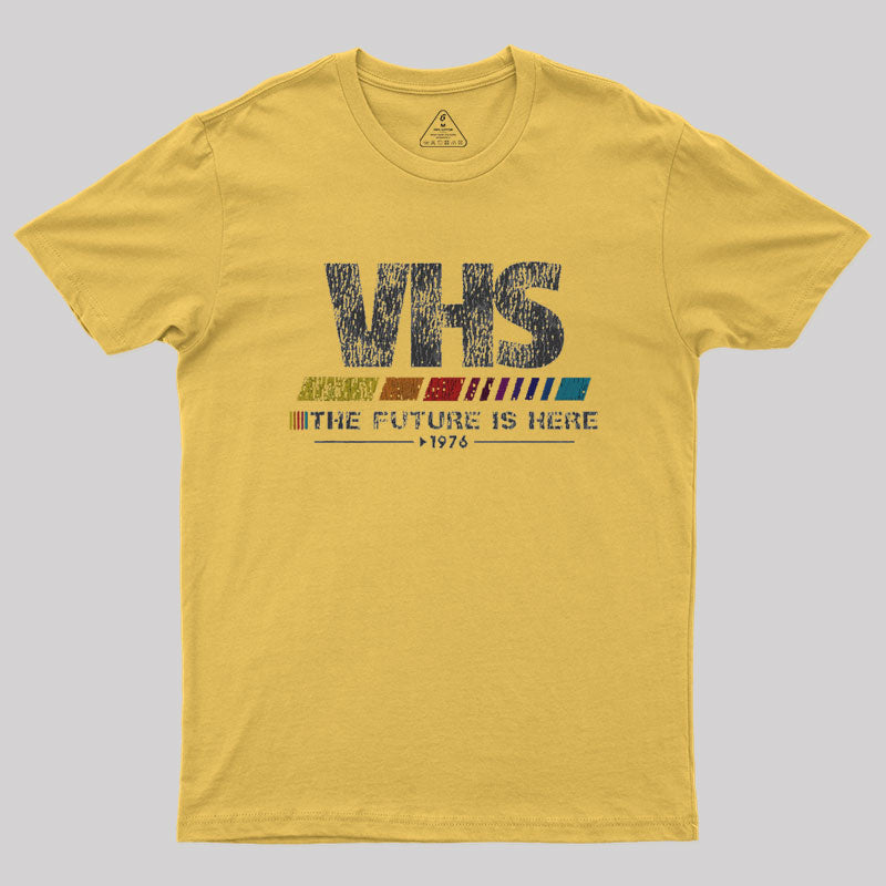 Vintage VHS - The Future Is Here Geek T-Shirt