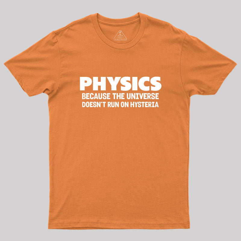 Physics Because The Universe Geek T-Shirt