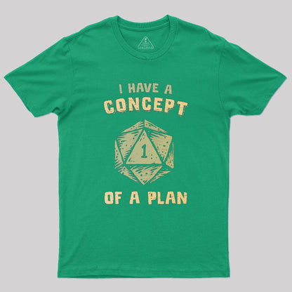 A Concept of a Plan Geek T-Shirt