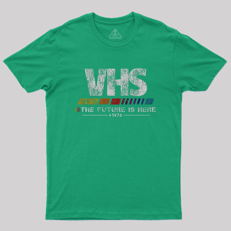 Vintage VHS - The Future Is Here Geek T-Shirt