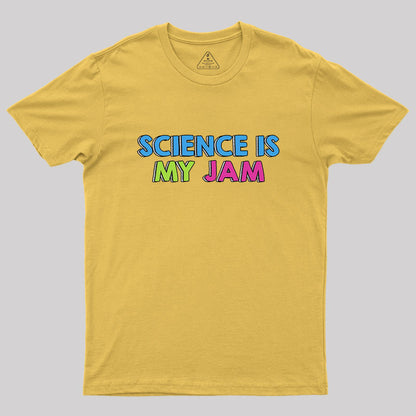 Science Is My Jam Geek T-Shirt