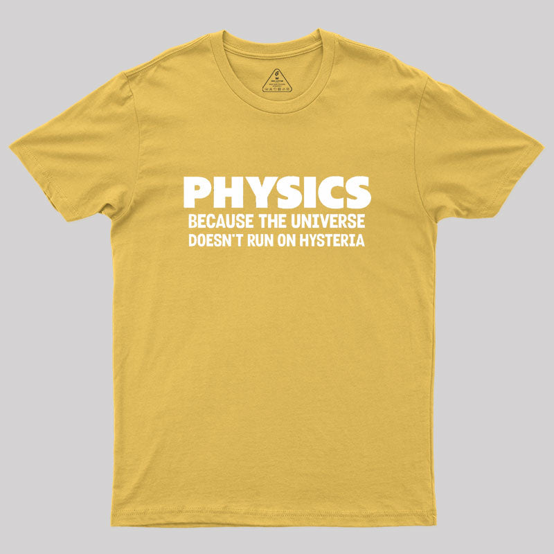 Physics Because The Universe Geek T-Shirt