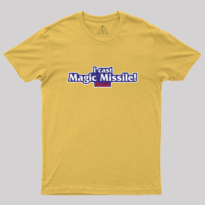 I Cast Magic Missile! Geek T-Shirt