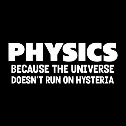 Physics Because The Universe Geek T-Shirt