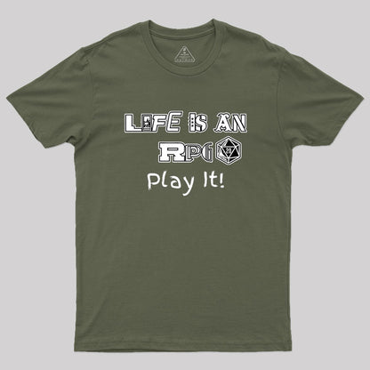 Life Is An RPG Geek T-Shirt