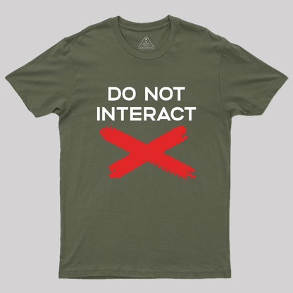 Do Not Interact Geek T-Shirt