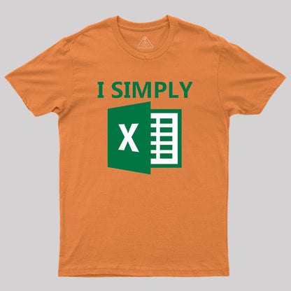 I Simply Excel Geek T-Shirt