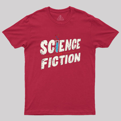 Science Isn't Fiction Geek T-Shirt