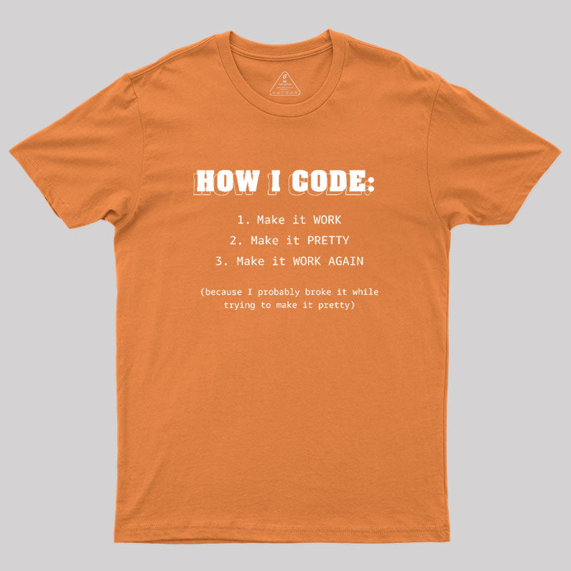 How I Code Geek T-Shirt