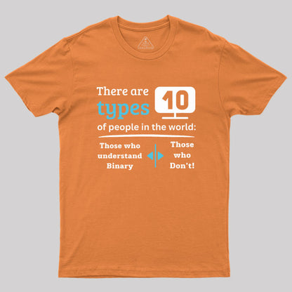 There are 10 types of people in the world Geek T-Shirt