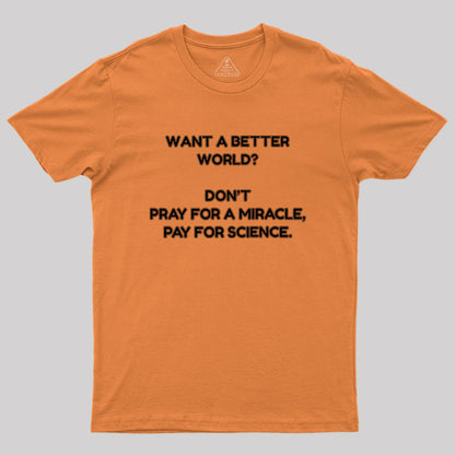 Want A Better World Geek T-Shirt