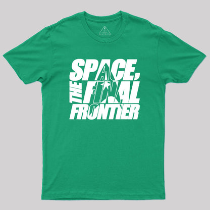 The Final Frontier Geek T-Shirt