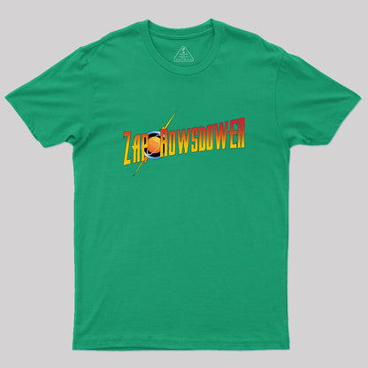 Zap Rowsdower Geek T-Shirt