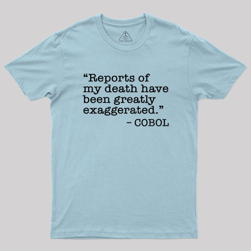 Funny COBOL quote Geek T-Shirt