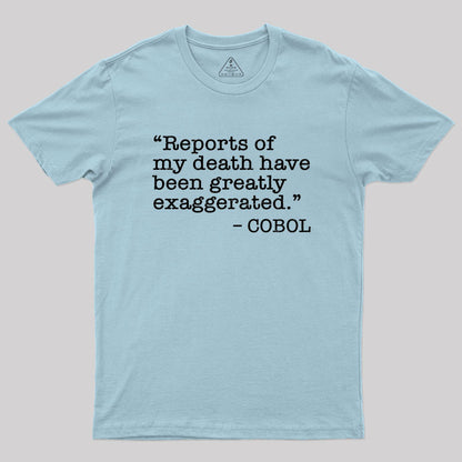 Funny COBOL quote Geek T-Shirt