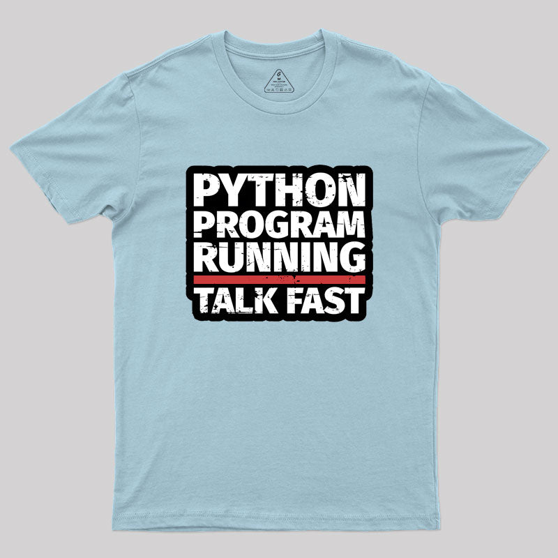 Python Program Running Talk Geek T-Shirt