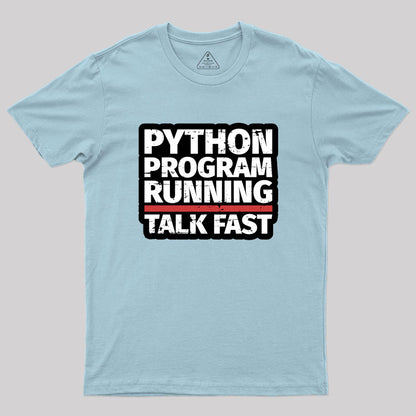 Python Program Running Talk Geek T-Shirt