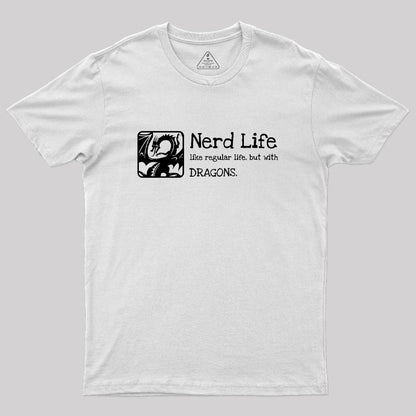 Nerd Life Dungeons Crawler and Dragons Slayer Nerd T-Shirt