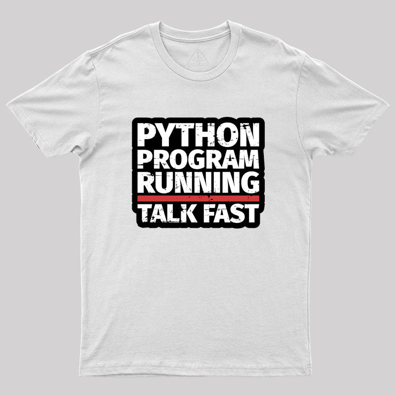 Python Program Running Talk Geek T-Shirt