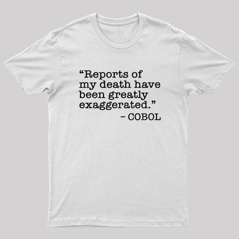 Funny COBOL quote Geek T-Shirt