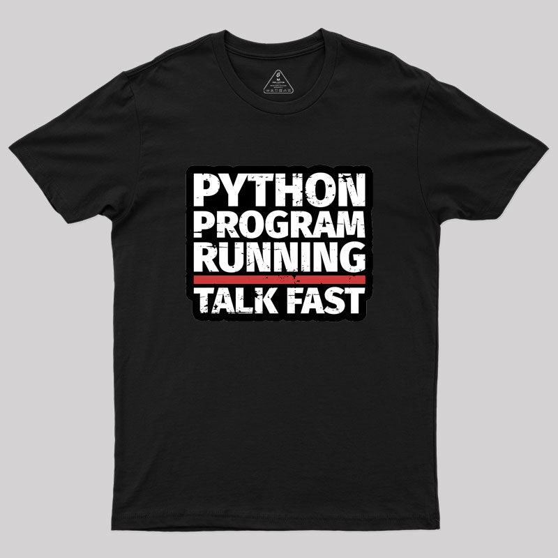 Python Program Running Talk Geek T-Shirt