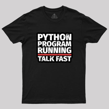 Python Program Running Talk Geek T-Shirt