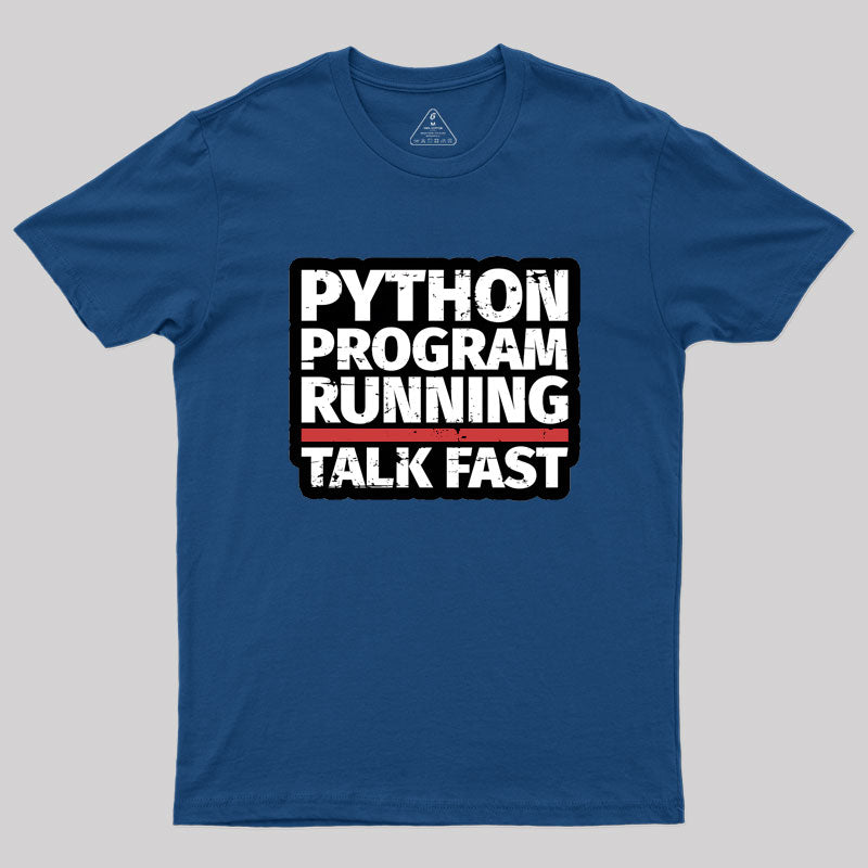 Python Program Running Talk Geek T-Shirt