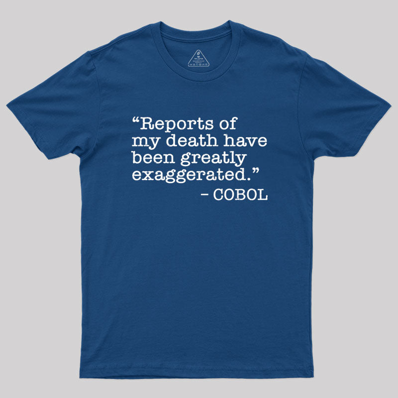 Funny COBOL quote Geek T-Shirt