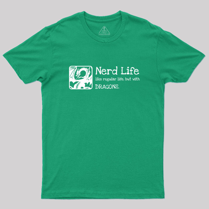 Nerd Life Dungeons Crawler and Dragons Slayer Nerd T-Shirt