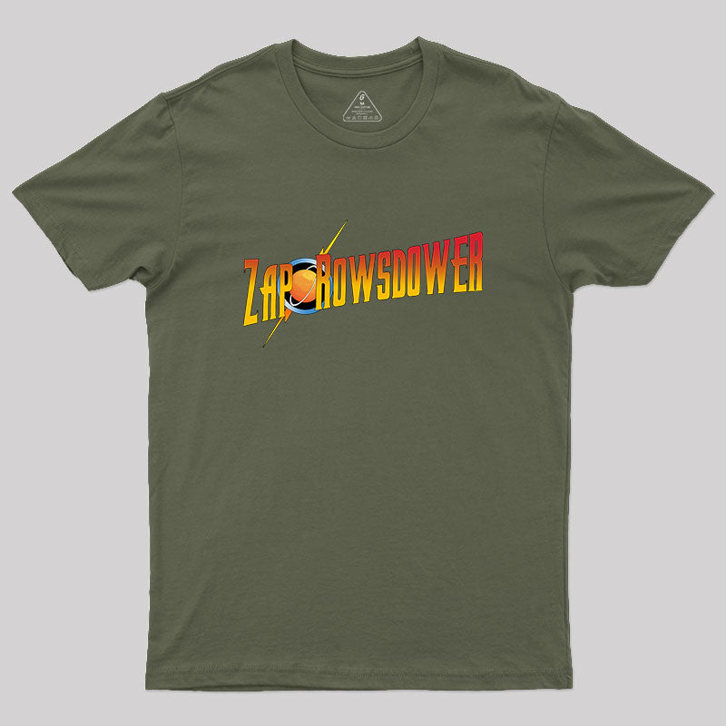 Zap Rowsdower Geek T-Shirt