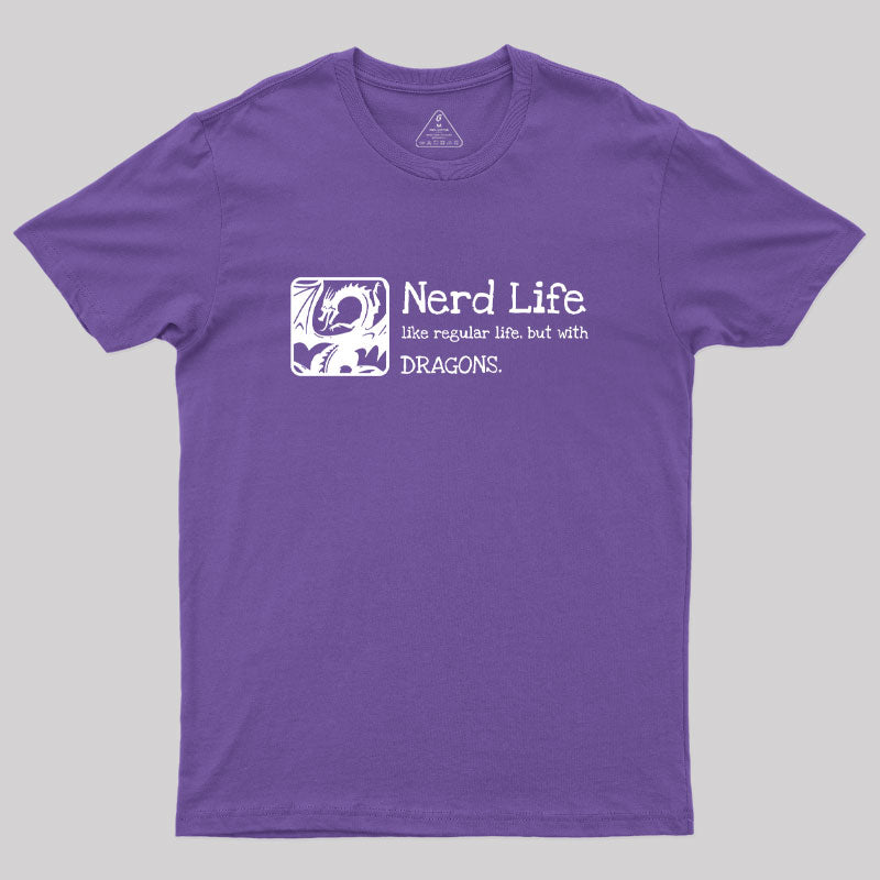 Nerd Life Dungeons Crawler and Dragons Slayer Nerd T-Shirt