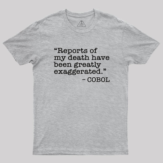 Funny COBOL quote Geek T-Shirt