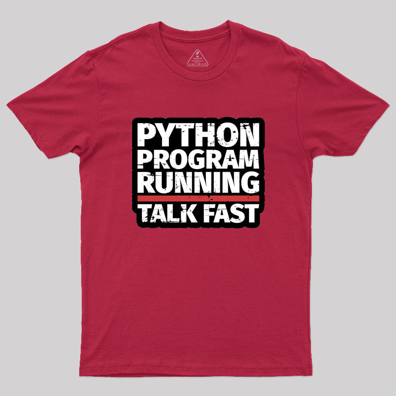 Python Program Running Talk Geek T-Shirt