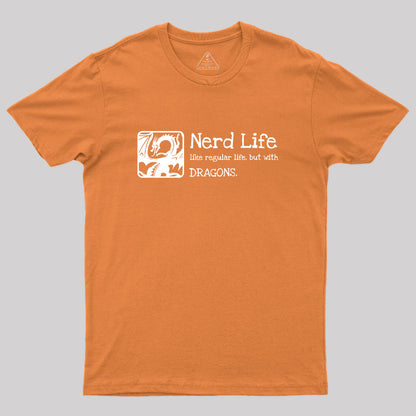 Nerd Life Dungeons Crawler and Dragons Slayer Nerd T-Shirt