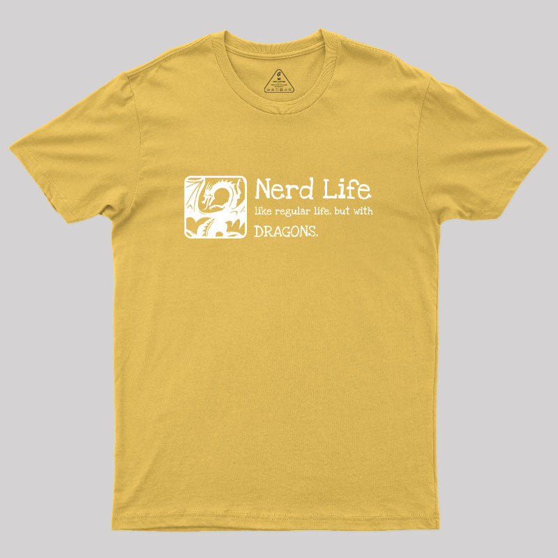 Nerd Life Dungeons Crawler and Dragons Slayer Nerd T-Shirt