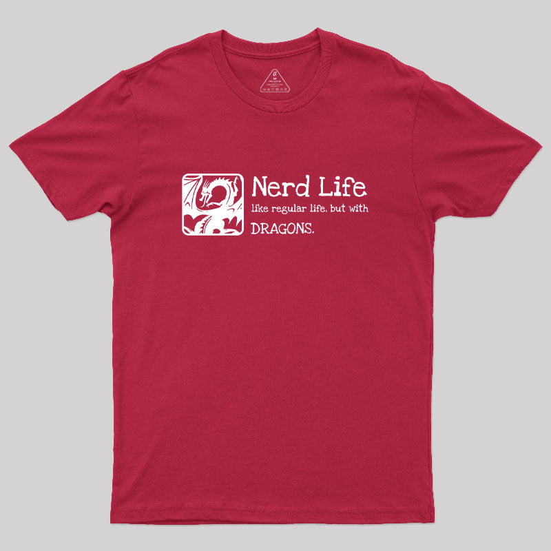 Nerd Life Dungeons Crawler and Dragons Slayer Nerd T-Shirt