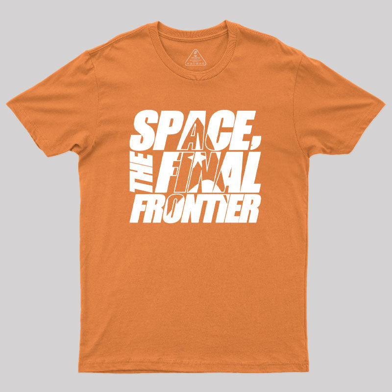 The Final Frontier Geek T-Shirt