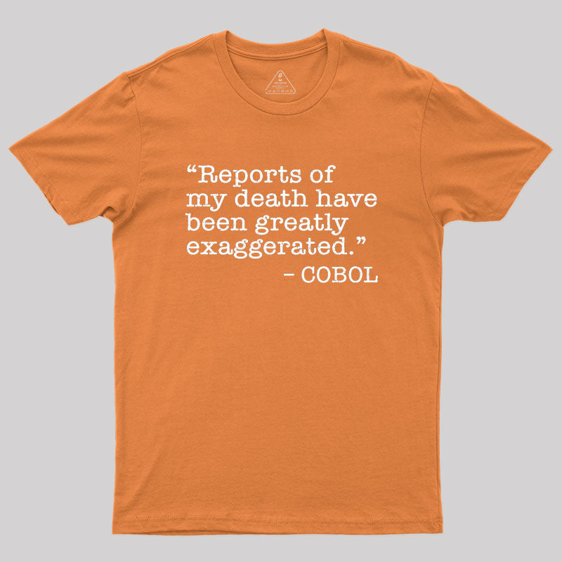 Funny COBOL quote Geek T-Shirt