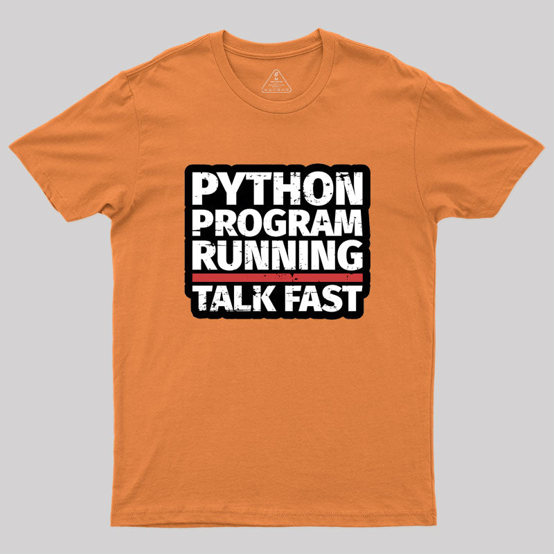 Python Program Running Talk Geek T-Shirt