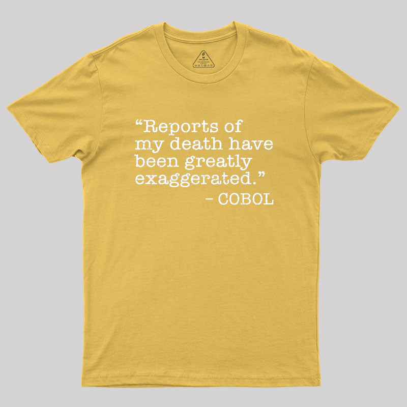 Funny COBOL quote Geek T-Shirt