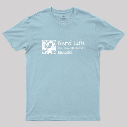 Nerd Life Dungeons Crawler and Dragons Slayer Nerd T-Shirt